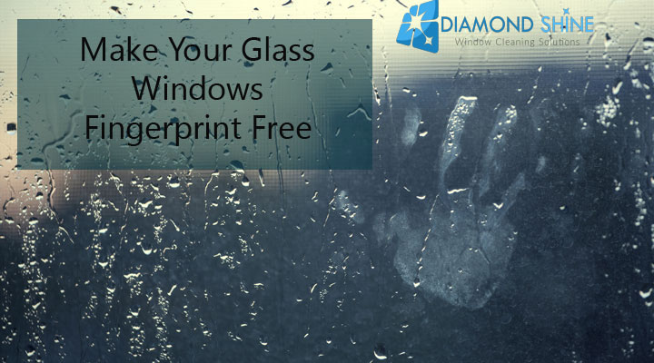 make your glass windows fingerprint free